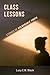 Class Lessons by Lucy E.M. Black