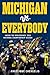 Michigan vs. Everybody