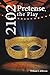 2102 Pretense, the Play