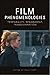 Film Phenomenologies by Kelli Fuery