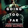 Going Too Far by Abbi Glines