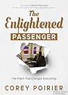 The Enlightened Passenger: The Flight That Changes Everything The Enlightened Passenger: The Flight That Changes Everything