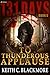 To Thunderous Applause (131 Days, #5)