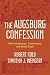 The Augsburg Confession: With Introduction, Commentary, and Study Guide