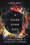 To Gaze upon God:...