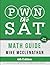 PWN the SAT: Math Guide