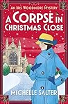 A Corpse in Christmas Close by Michelle Salter