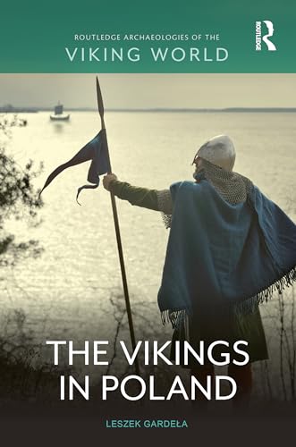 The Vikings in Poland (Routledge Archaeologies of the Viking World)
