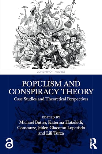 Populism and Conspiracy Theory: Case Studies and Theoretical Perspectives (Paperback)