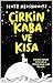 Çirkin, Kaba ve Kısa;Çocukl...
