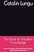 The Book of Modern Knowledge: Curated Collection of Analyses and Thoughts, Supported by Advanced AI