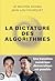 La dictature des algorithmes: Une transition numérique démocratique est possible (French Edition)