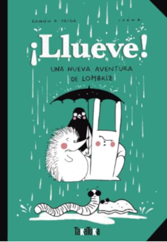 ¡Llueve!: Una nueva aventura de Lombriz (Hardcover)