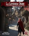 La Leyenda Okiri ...