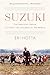 Suzuki: The Man and His Dream to Teach the Children of the World