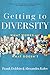 Getting to Diversity: What Works and What Doesn’t