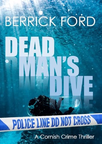 Dead Man's Dive (Cornish Crime - Rego & Poldhu Book 2)