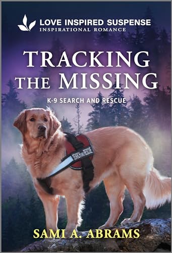 Tracking the Missing (K-9 Search and Rescue Book 13)