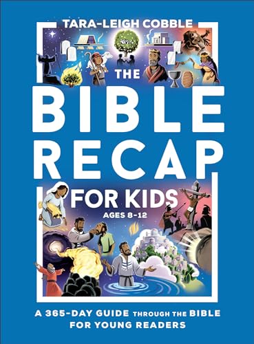 The Bible Recap for Kids: A 365-Day Guide through the Bible for Young Readers (Paperback)