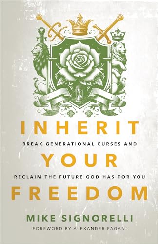 Inherit Your Freedom: Break Generational Curses and Reclaim the Future God Has for You (Paperback)