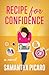 Recipe for Confidence by Samantha Picaro