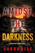 Amidst the Darkness