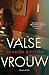Valse vrouw