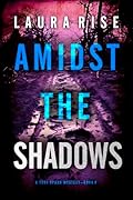 Amidst the Shadows