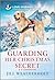 Guarding Her Christmas Secret: An Uplifting Inspirational Romance (K-9 Companions, 27)