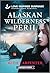 Alaskan Wilderness Peril: A Second Chance Mystery Inspirational Suspense Romance