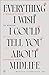 Everything I Wish I Could Tell You about Midlife by Mikala Albertson
