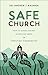 Safe Church by Andrew J. Bauman Safe Church by Andrew J. Bauman