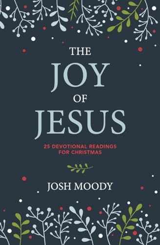 The Joy of Jesus: 25 Devotional Readings for Christmas (Hardcover)
