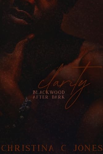 Clarity (Blackwood After Dark, #3)