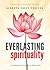 Everlasting Spirituality