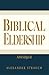 Biblical Eldership: Abridged