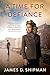 A Time for Defiance by James D. Shipman