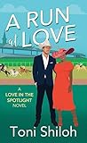 A Run at Love (Love in the Spotlight #2)