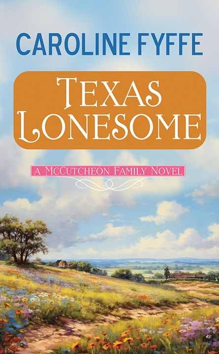 Texas Lonesome: A McCutcheon Family Novel (Library Binding)