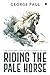 Riding the Pale Horse: The ...