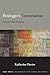 Heidegger's Conversations: Toward a Poetic Pedagogy (Contemporary Contin Philosophy)