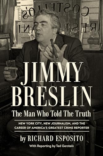 Jimmy Breslin: The Man Who Told the Truth (Hardcover)