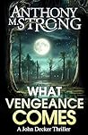 What Vengeance Comes