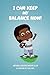 I Can Keep Balance Now!