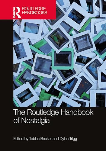 The Routledge Handbook of Nostalgia (Hardcover)