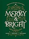 Merry and Bright: Rediscover the Hope, Peace, and Joy of Advent Merry and Bright: Rediscover the Hope, Peace, and Joy of Advent