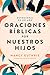 Devocional en un año: Oraciones bíblicas por nuestros hijos (Spanish Edition)