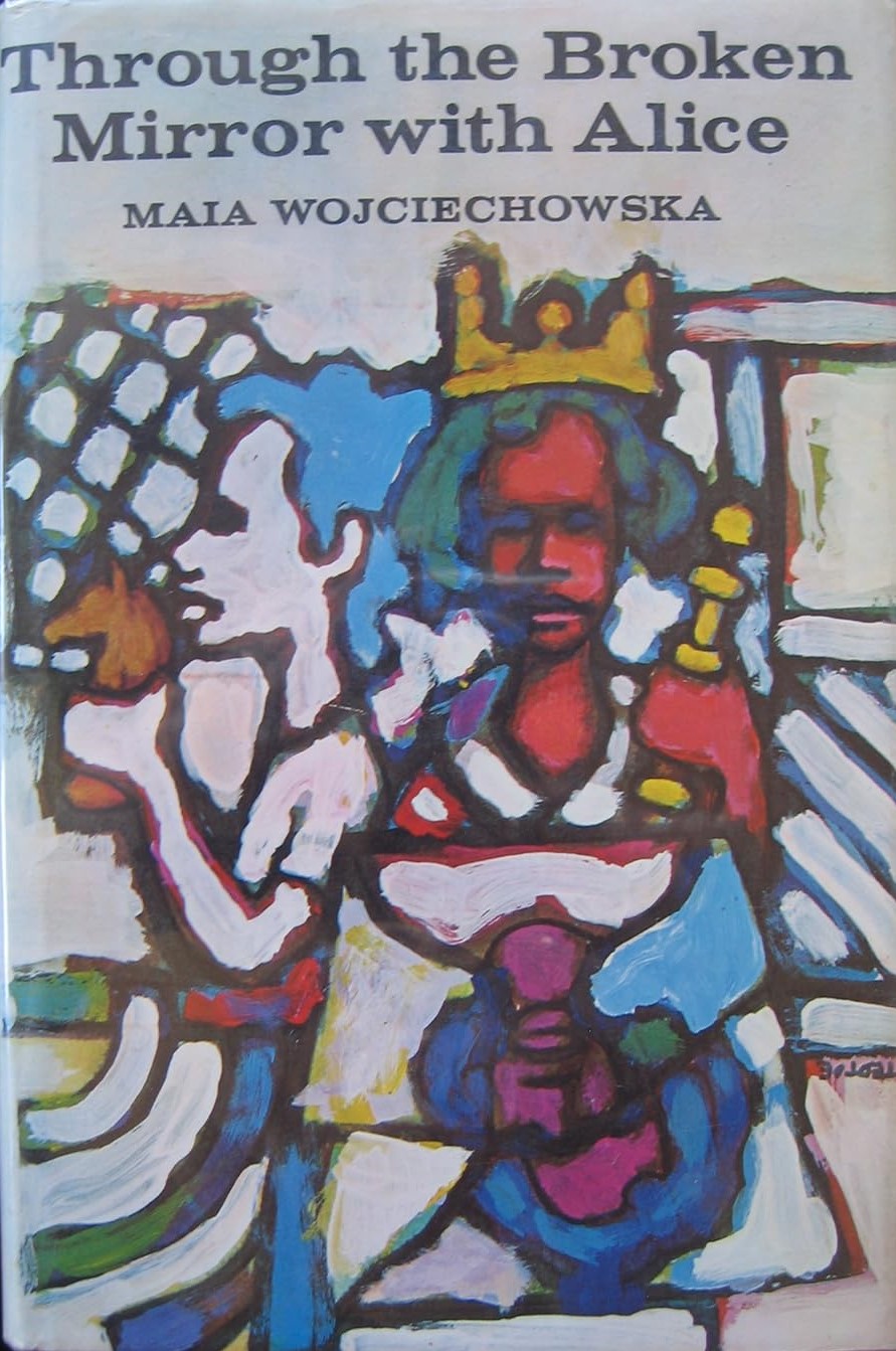 Through the Broken Mirror with Alice: Including Parts of Through the Looking-Glass