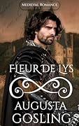Fleur de Lys: A Historical Romance of Power, Loyalty and Unbreakable Resolve