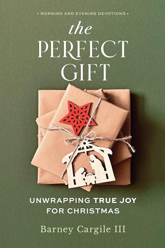 The Perfect Gift: Unwrapping True Joy for Christmas (Paperback)